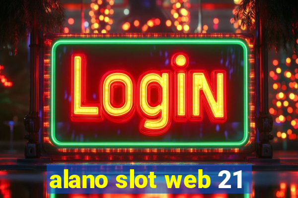alano slot web 21